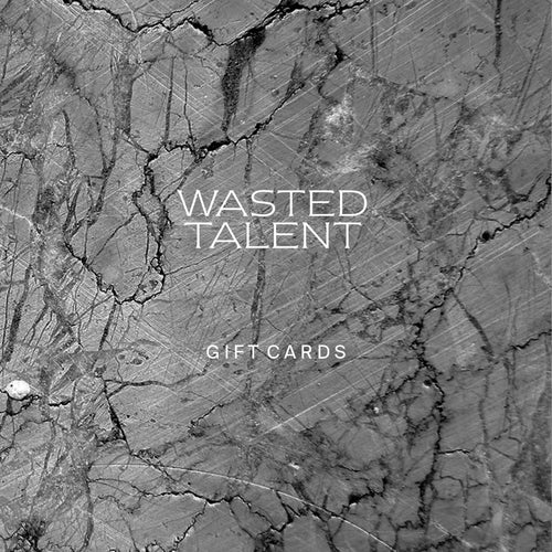 Wasted Talent Gift Cards