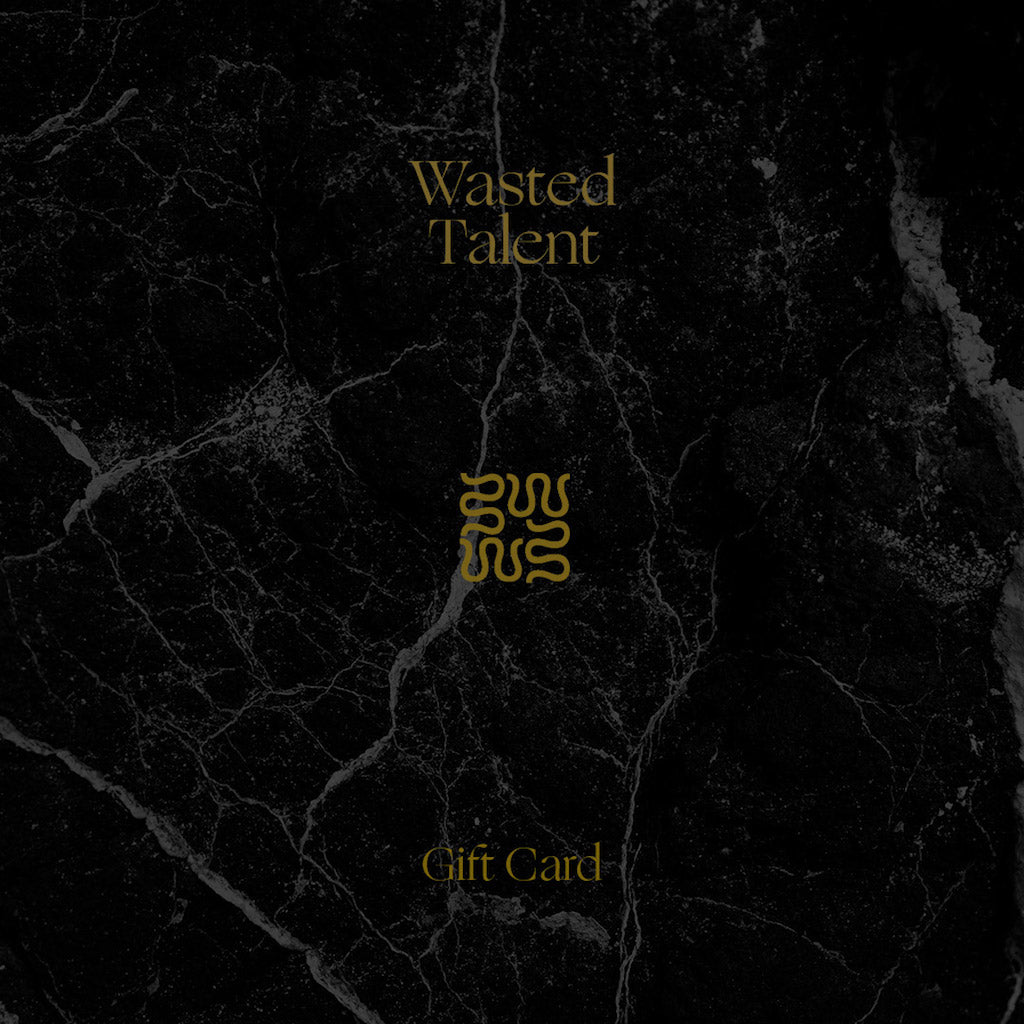 Wasted Talent Gift Cards