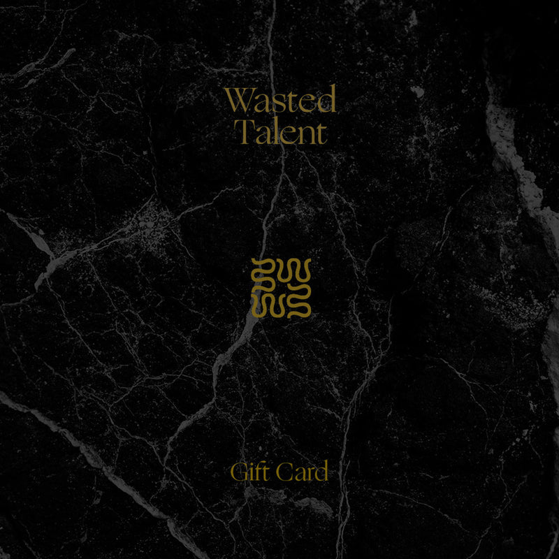 Wasted Talent Gift Cards