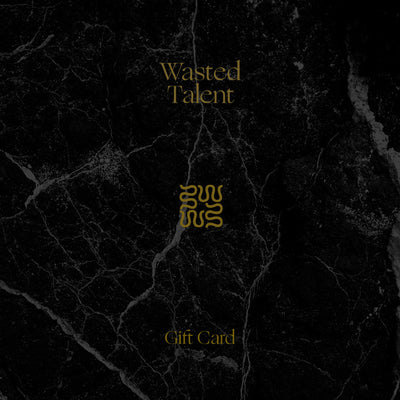 Wasted Talent Gift Cards